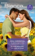 Cover: A mulher que quero - Um o&aacute;sis de prazer - Harlequin, uma divis&atilde;o de HarperCollins Ib&eacute;rica, S.A.