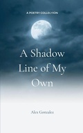 Cover: A Shadow Line of My Own - Libresco Feeds Private Limited