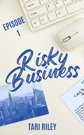 Cover: Risky Business Episode 1 - Tari Riley