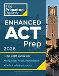 Cover: Princeton Review Enhanced ACT Prep, 2026 - Princeton Review Publishing Corporation