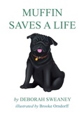 Cover: Muffin Saves a Life - Deborah L. Sweaney