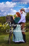 Cover: Picturing Annabella (The Darlings of Deadwood, #7) - Tina Susedik