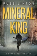 Cover: Mineral King (Fort Black Thriller, #3) - Russ Linton