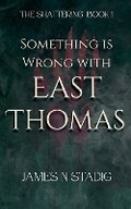 Cover: Something is Wrong with East Thomas - James N Stadig