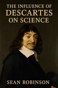 Enlarge image Cover: The Influence of Descartes on Science - Historia Magna