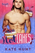 Cover: Hot Cakes (Sugar Valley, #2) - Kate Hunt