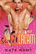 Cover: Sweet Cream (Sugar Valley, #3) - Kate Hunt