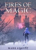 Cover: Fires of Magic (Chronomancer, #3) - Mark August
