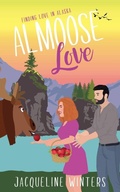 Cover: Almoose Love - Jackie M. Wallick