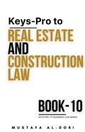 Cover: Keys-Pro to Real Estate and Construction Law (Keys-Pro to Business Law Series, #10) - Mustafa Al-Dori