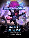 Cover: Shadowrun: Back of Beyond (A Top Drek Story, #2) - Catalyst Game Labs