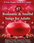 Cover: 57 Romantic and Soulful Songs for Adults - 8-Note Tongue Drum in C-major - Blurb