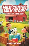 Cover: Milk Crates Milk Story - Christine Thiel