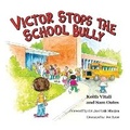 Cover: Victor Stops the School Bully. - Small Town Publishing