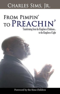 Enlarge image Cover: From Pimpin' to Preachin' - Charles Sims