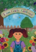 Cover: I am Gracie Gardener - Author