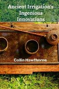 Abbildung von: Ancient Irrigation's Ingenious Innovations - Collin Hawthorne