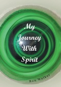 Cover: My Journey With Spirit - Xlibris Us