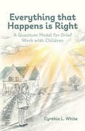 Cover: Everything That Happens is Right - Palmetto Publishing