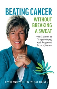 Enlarge image Cover: Beating Cancer Without Breaking a Sweat - Palmetto Publishing