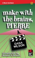 Cover: Make With the Brains, Pierre - Stark House Press