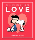 Cover: The Peanuts Guide to Love - Running Press Adult