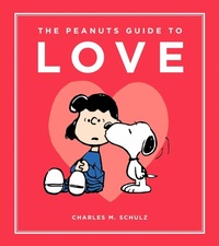 Enlarge image Cover: The Peanuts Guide to Love - Running Press Adult