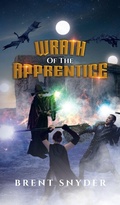 Cover: Wrath of the Apprentice - Prominent Books Edge LLC