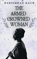 Cover: The Armed Crowned Woman - Notion Press