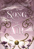 Cover: A Song of Air - Aleera Anaya Ceres