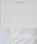 Cover: Charles Ray: Volume IV - Glenstone Foundation