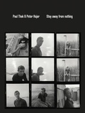 Cover: Paul Thek and Peter Hujar: Stay Away from Nothing - Primary Information