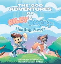 Enlarge image Cover: The God Adventures of Riley & Rocky - Chad Gonzales Ministries