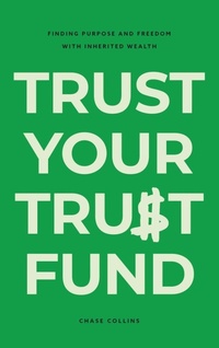 Abbildung von: Trust Your Trust Fund - Chase Your Potential LLC