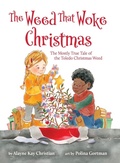 Cover: The Weed That Woke Christmas - She Went Thataway Press