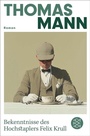 Cover: Bekenntnisse des Hochstaplers Felix Krull - S. Fischer