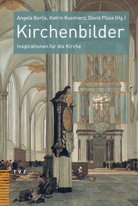 Abbildung von: Kirchenbilder - Theologischer Verlag Zürich