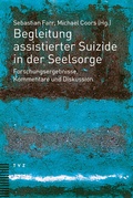 Cover: Begleitung assistierter Suizide in der Seelsorge - Theologischer Verlag Z&uuml;rich