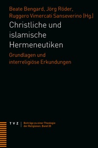 Abbildung von: Christliche und islamische Hermeneutiken - Theologischer Verlag Zürich