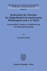 Abbildung von: Rechtsschutz der Aktionäre der Zielgesellschaft bei unterlassenem Pflichtangebot nach § 35 WpÜG - Duncker & Humblot