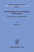 Abbildung von: Die Wirkungsweise der Grundrechte im Privatrecht - Duncker & Humblot