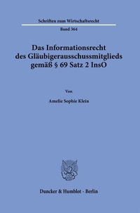 Abbildung von: Das Informationsrecht des Gläubigerausschussmitglieds gemäß § 69 Satz 2 InsO - Duncker & Humblot