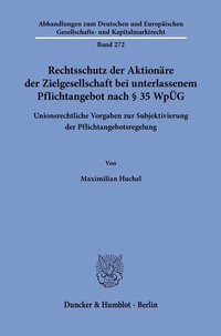 Abbildung von: Rechtsschutz der Aktionäre der Zielgesellschaft bei unterlassenem Pflichtangebot nach § 35 WpÜG - Duncker & Humblot
