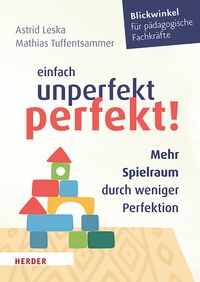 Abbildung von: Einfach unperfekt perfekt! - Verlag Herder