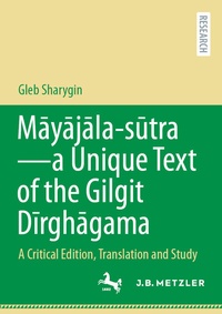 Abbildung von: Mayajala - sutra-a Unique Text of the Gilgit Dirghagama - J.B. Metzler