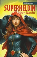 Cover: Superheldin &uuml;ber Nacht - Isensee, Florian, GmbH