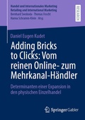 Cover: Adding Bricks to Clicks: Vom reinen Online- zum Mehrkanal-H&auml;ndler - Springer Gabler