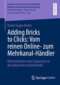 Abbildung von: Adding Bricks to Clicks: Vom reinen Online- zum Mehrkanal-Händler - Springer Gabler