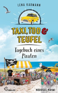 Abbildung von: Taxi, Tod und Teufel - Tagebuch eines Piraten - beTHRILLED