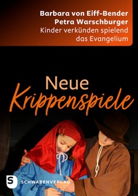Abbildung von: Neue Krippenspiele - Schwabenverlag